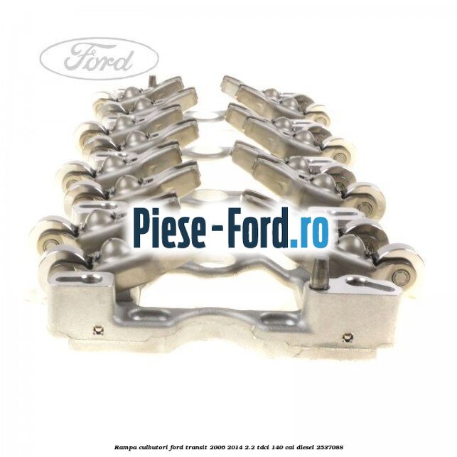 Rampa culbutori Ford Transit 2006-2014 2.2 TDCi 140 cai diesel #C84EF48A4E