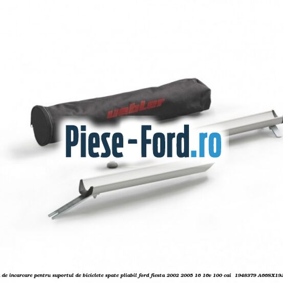 Rampa de incarcare pentru suportul de biciclete spate, pliabil Ford Fiesta 2002-2005 1.6 16V 100 cai #3D37AB85D4