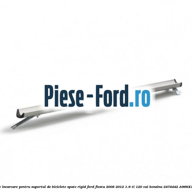 Rampa de incarcare pentru suportul de biciclete spate, rigid Ford Fiesta 2008-2012 1.6 Ti 120 cai benzina