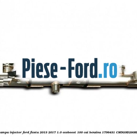 Rampa injector Ford Fiesta 2013-2017 1.0 EcoBoost 100 cai benzina