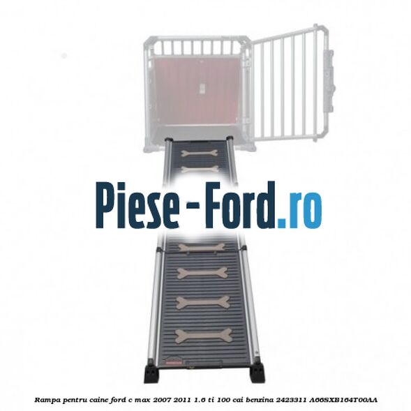 Rampa pentru caine Ford C-Max 2007-2011 1.6 Ti 100 cai benzina #592497DBD0