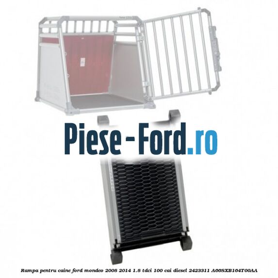 Rampa pentru caine Ford Mondeo 2008-2014 1.8 TDCi 100 cai diesel #017DF9890D