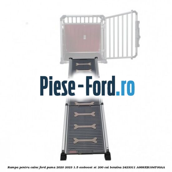 Rampa pentru caine Ford Puma 2020-2023 1.5 EcoBoost ST 200 cai benzina #54F503227F