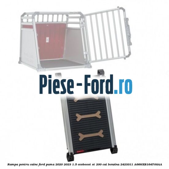 Rampa pentru caine Ford Puma 2020-2023 1.5 EcoBoost ST 200 cai benzina #54F503227F