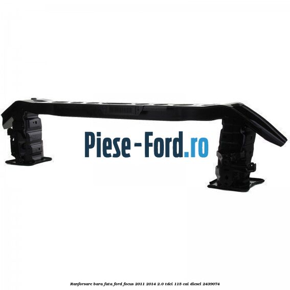 Ranforsare bara fata Ford Focus 2011-2014 2.0 TDCi 115 cai diesel