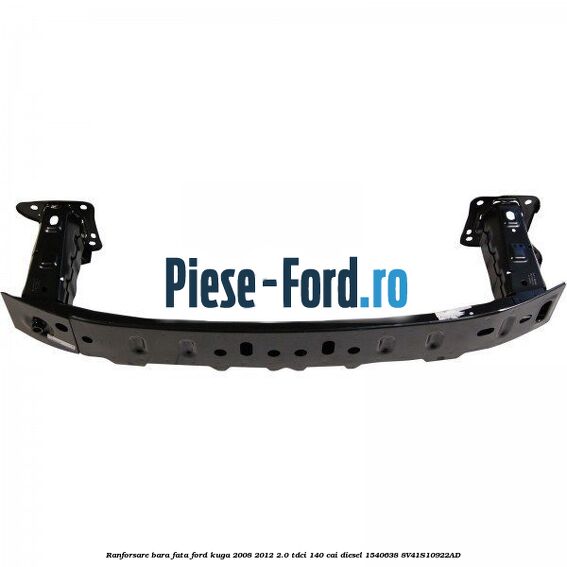 Ranforsare bara fata Ford Kuga 2008-2012 2.0 TDCI 140 cai diesel #BD74805200