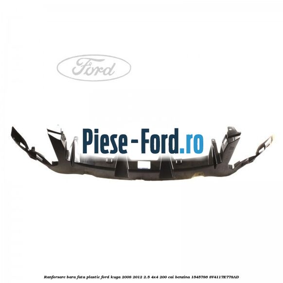 Ranforsare bara fata, plastic Ford Kuga 2008-2012 2.5 4x4 200 cai benzina