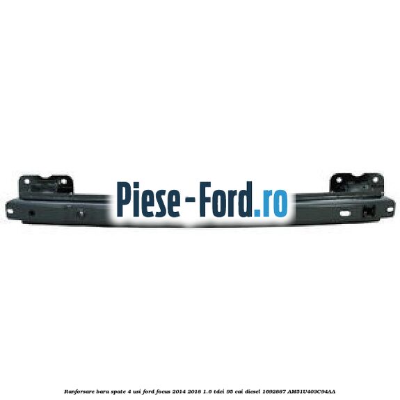 Ranforsare bara spate 4 usi Ford Focus 2014-2018 1.6 TDCi 95 cai diesel