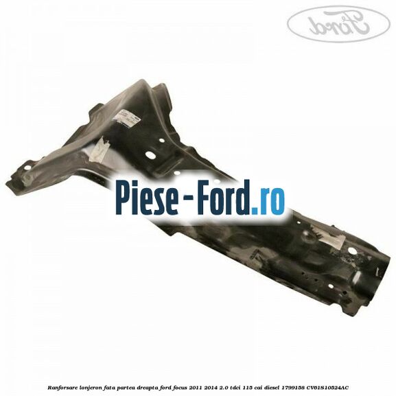 Ranforsare lonjeron fata partea dreapta Ford Focus 2011-2014 2.0 TDCi 115 cai diesel