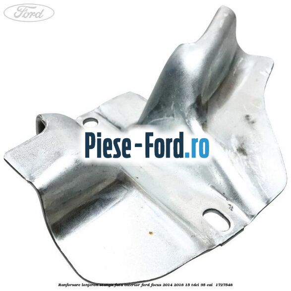 Ranforsare lonjeron stanga fata interior Ford Focus 2014-2018 1.5 TDCi 95 cai #C2364EE3D0