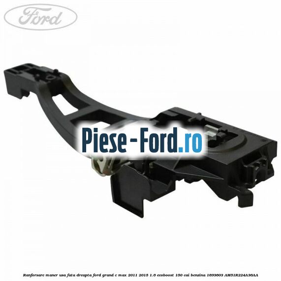 Platnic usa Ford Grand C-Max 2011-2015 1.6 EcoBoost 150 cai benzina