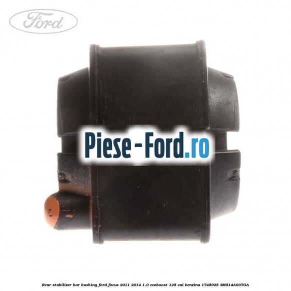 Rear stabilizer bar bushing Ford Focus 2011-2014 1.0 EcoBoost 125 cai benzina #EAABC8C25D