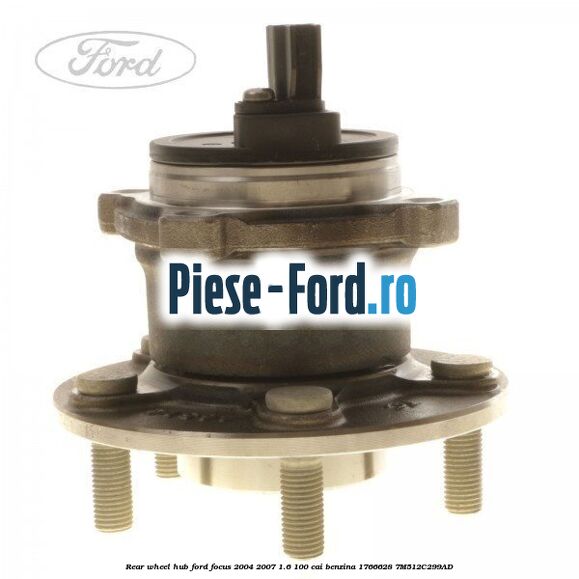Rear wheel hub Ford Focus 2004-2007 1.6 100 cai benzina #ED522DB05E