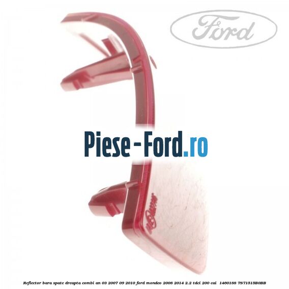 Reflector bara spate dreapta combi an 03/2007-09/2010 Ford Mondeo 2008-2014 2.2 TDCi 200 cai  #24BFD163DD