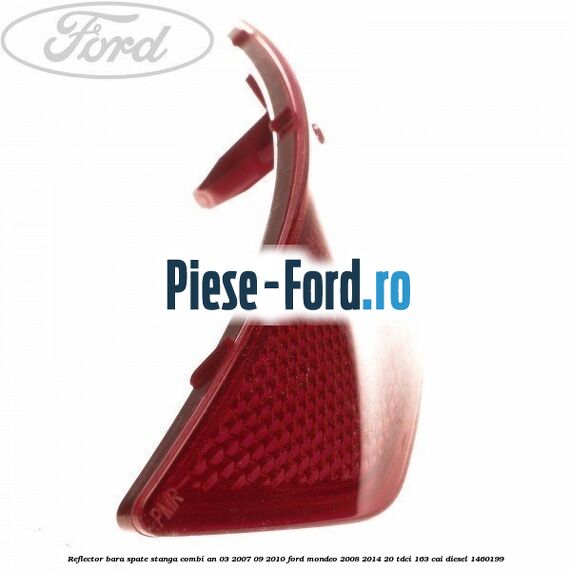 Reflector bara spate stanga combi an 03/2007-09/2010 Ford Mondeo 2008-2014 2.0 TDCi 163 cai #733A02E230