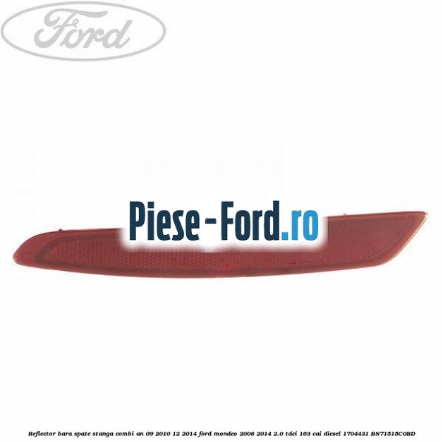 Reflector bara spate stanga combi an 09/2010-12/2014 Ford Mondeo 2008-2014 2.0 TDCi 163 cai diesel #146A0B8657