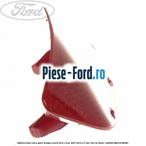 Reflectorizant bara spate dreapta combi Ford S-Max 2007-2014 2.0 TDCi 163 cai diesel