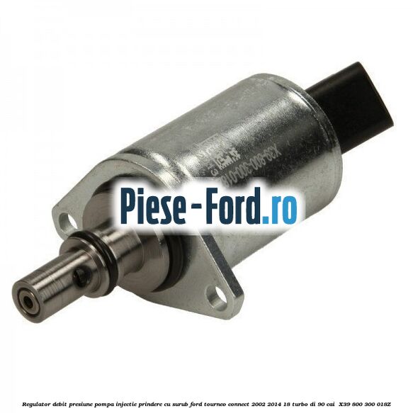 Regulator debit presiune pompa injectie prindere cu surub Ford Tourneo Connect 2002-2014 1.8 Turbo Di 90 cai #772E16324C