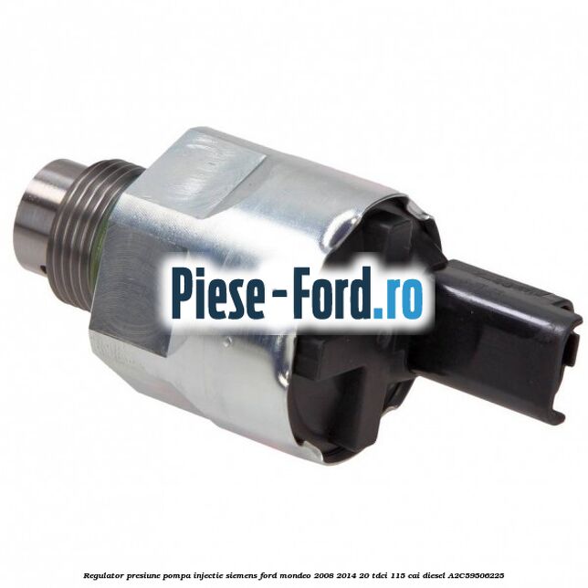 Regulator presiune pompa injectie Siemens Ford Mondeo 2008-2014 2.0 TDCi 115 cai #36826AF7C4