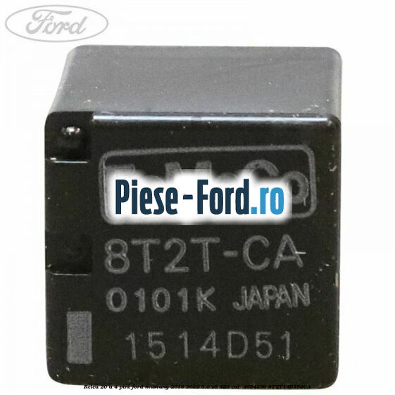 Releu 20 A 4 pini Ford Mustang 2018-2022 5.0 V8 450 cai  #555A79455F