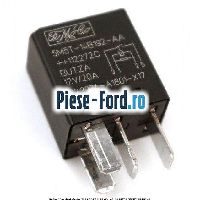 Releu 20 A Ford Fiesta 2013-2017 1.25 60 cai  #5B240F6C10