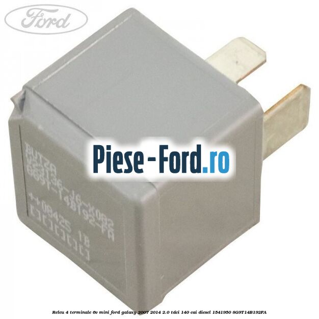 Releu 4 terminale 6V mini Ford Galaxy 2007-2014 2.0 TDCi 140 cai diesel #F2C13106D8