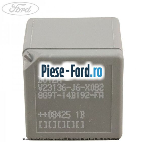 Releu 4 terminale 6V mini Ford Mondeo 2008-2014 2.2 TDCi 175 cai #CBFA16BC71