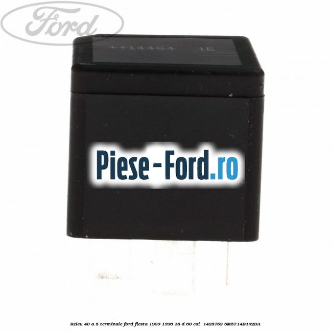 Releu 40 A 5 terminale Ford Fiesta 1989-1996 1.8 D 60 cai #5222802DD2