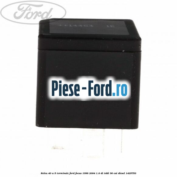 Releu 40 A 5 terminale Ford Focus 1998-2004 1.8 DI/TDDi 90 cai #B4CE4DFA0D