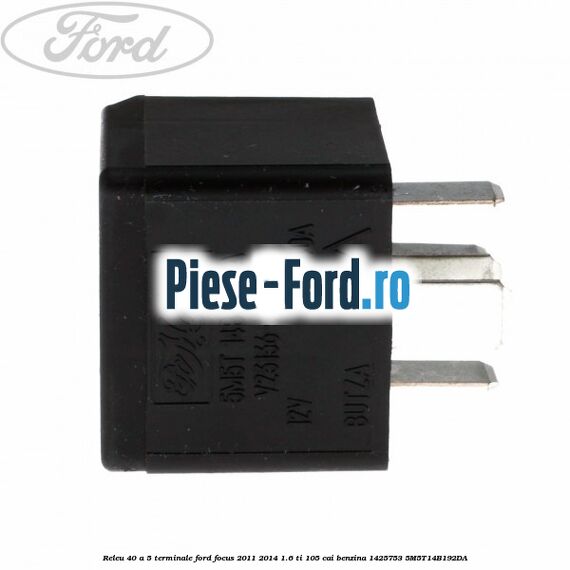 Releu 40 A 5 terminale Ford Focus 2011-2014 1.6 Ti 105 cai benzina #0C0D39B454