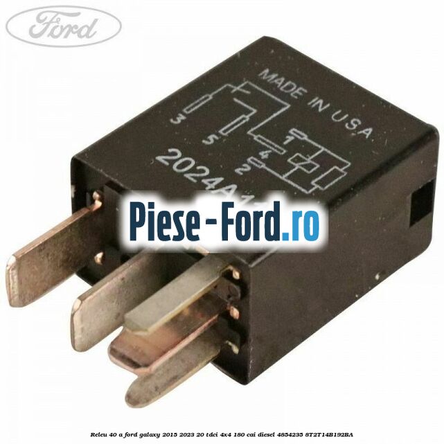 Releu 40 A Ford Galaxy 2015-2023 2.0 TDCi 4x4 180 cai #791C5B23F3
