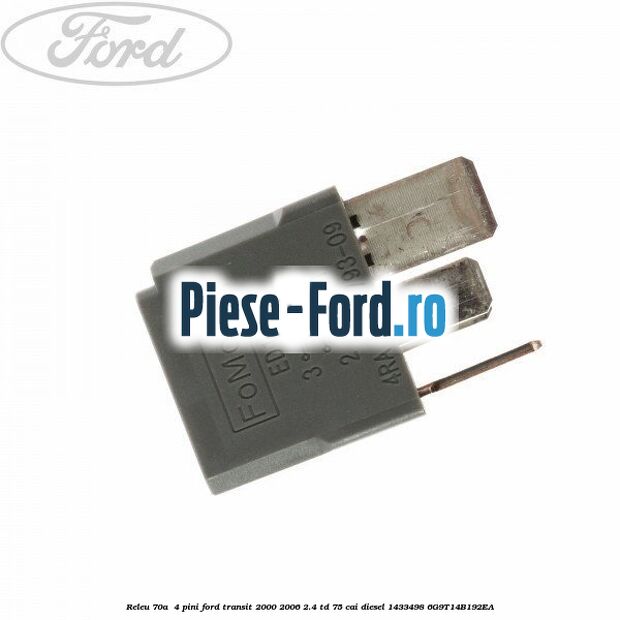 Releu 70A  4 pini Ford Transit 2000-2006 2.4 TD 75 cai diesel #94EDF9ED95