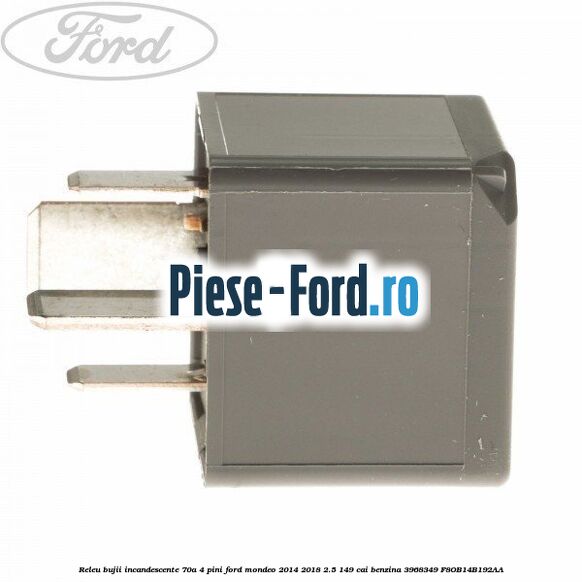 Releu bujii incandescente 70A 4 pini Ford Mondeo 2014-2018 2.5 149 cai benzina #B05D33F835