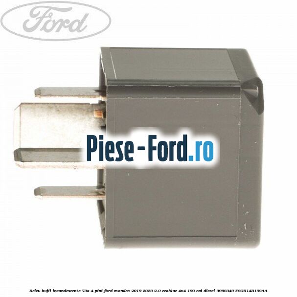 Releu bujii incandescente 70A 4 pini Ford Mondeo 2019-2023 2.0 EcoBlue 4x4 190 cai diesel #7CA6B2DE79
