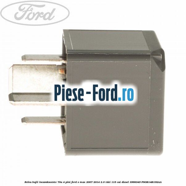 Releu bujii incandescente 70A 4 pini Ford S-Max 2007-2014 2.0 TDCi 115 cai diesel #5F50BD628E