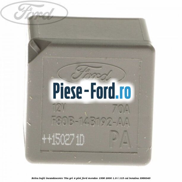 Releu bujii incandescente 70A, GRI, 4 pini Ford Mondeo 1996-2000 1.8 i 115 cai