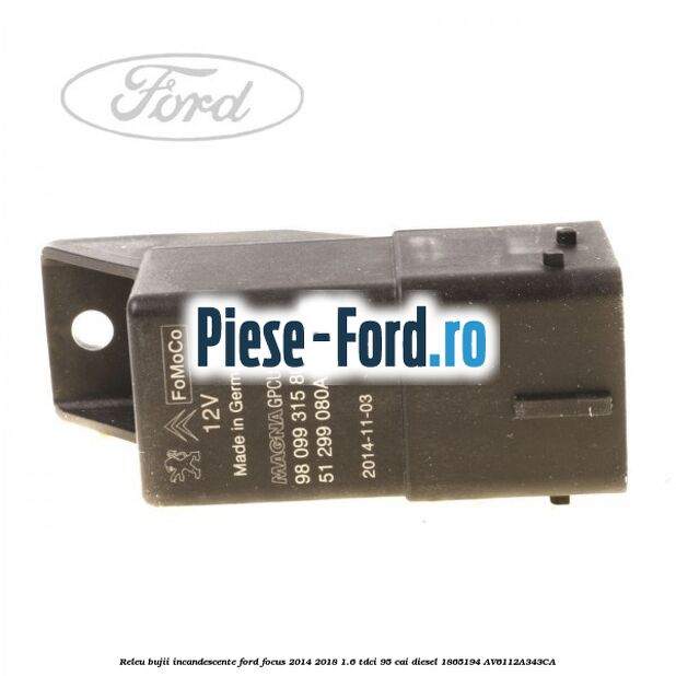 Releu 40 A 5 terminale Ford Focus 2014-2018 1.6 TDCi 95 cai diesel