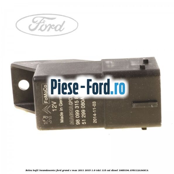 Releu 40 A 5 terminale Ford Grand C-Max 2011-2015 1.6 TDCi 115 cai diesel