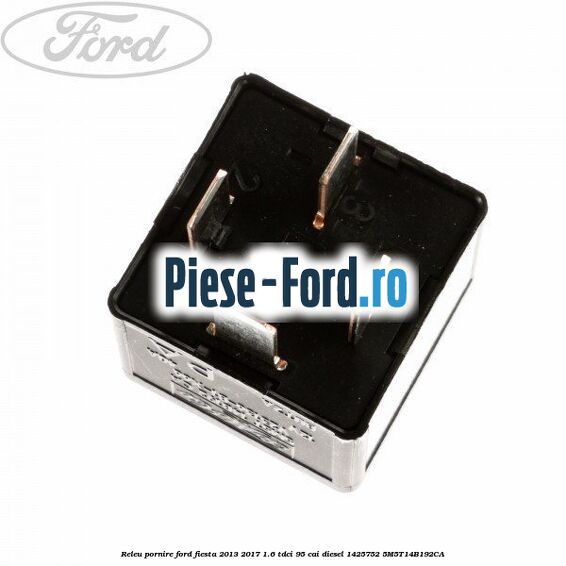 Releu pornire Ford Fiesta 2013-2017 1.6 TDCi 95 cai diesel #61C63B6B91