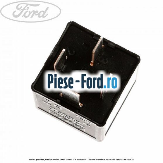 Releu pornire Ford Mondeo 2014-2018 1.5 EcoBoost 160 cai benzina #D15687E112