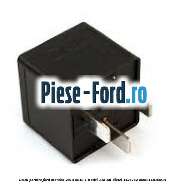 Releu pornire Ford Mondeo 2014-2018 1.6 TDCi 115 cai diesel #31CBA882FD