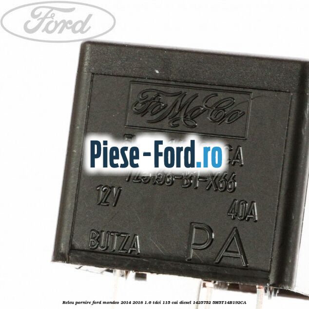 Releu pornire Ford Mondeo 2014-2018 1.6 TDCi 115 cai diesel #31CBA882FD