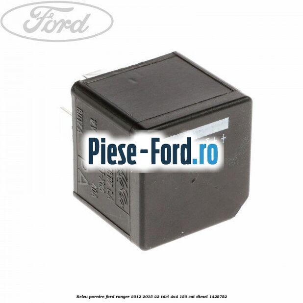 Releu pornire Ford Ranger 2012-2015 2.2 TDCi 4x4 150 cai #6DC9D72972