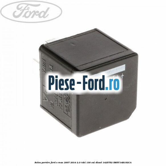 Releu pornire Ford S-Max 2007-2014 2.0 TDCi 130 cai #4F6FE05361 Releu pornire Ford S-Max 2007-2014 2.0 TDCi 130 cai diesel #4F6FE05361