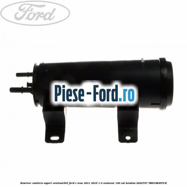 Rezervor canistra, vapori combustibil Ford C-Max 2011-2015 1.0 EcoBoost 100 cai benzina