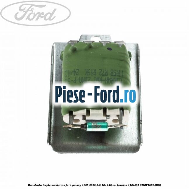 Rezistenta trepte aeroterma Ford Galaxy 1995-2000 2.3 16V 146 cai benzina #8008CC5A24