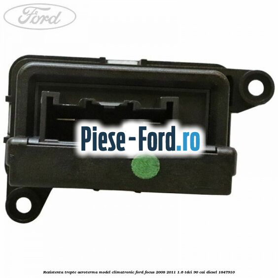 Rezistenta trepte aeroterma model climatronic Ford Focus 2008-2011 1.6 TDCi 90 cai #2F4090636D Rezistenta trepte aeroterma model climatronic Ford Focus 2008-2011 1.6 TDCi 90 cai diesel #2F4090636D