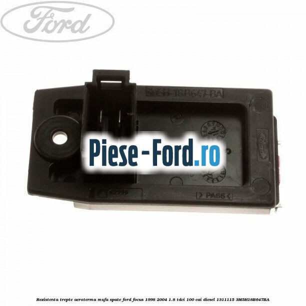 Rezistenta trepte aeroterma mufa spate Ford Focus 1998-2004 1.8 TDCi 100 cai diesel #18E57059C5