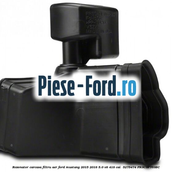 Rezonator carcasa filtru aer Ford Mustang 2015-2018 5.0 V8 418 cai  #BDA9E8BDA3