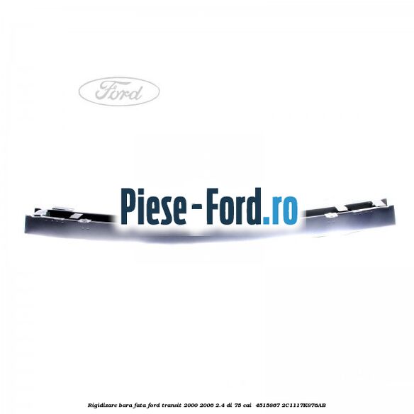Rigidizare bara fata Ford Transit 2000-2006 2.4 DI 75 cai  #62683103D8